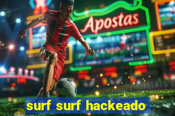 surf surf hackeado